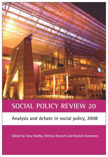 Social Policy Review 20 Analysis And Debate In Social Policy 2008 Tony Maltby Editor Patricia Kennett Editor Kirstein Rummery Editor