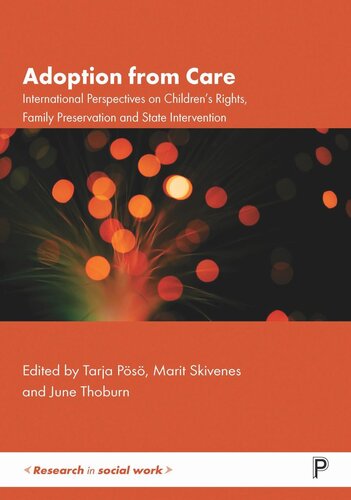 Adoption From Care International Perspectives On Childrens Rights Family Preservation And State Intervention Tarja Ps