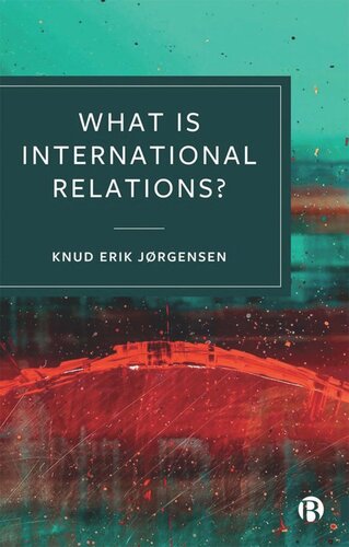 What Is International Relations Knud Erik Jrgensen