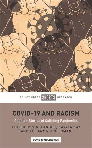 Covid19 And Racism Counterstories Of Colliding Pandemics Vini Lander Editor Kavyta Kay Editor Tiffany R Holloman Editor