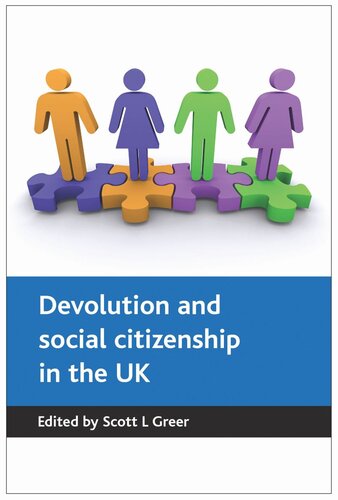 Devolution And Social Citizenship In The Uk Scott L Greer Editor