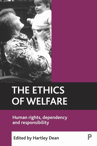 The Ethics Of Welfare Human Rights Dependency And Responsibility Hartley Dean Editor