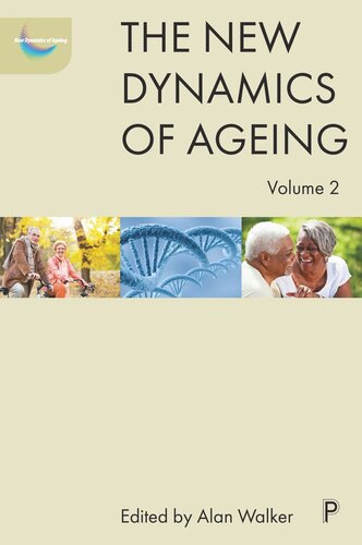The New Dynamics Of Ageing Volume 2 Alan Walker Editor