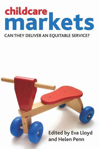 Childcare Markets Can They Deliver An Equitable Service Eva Lloyd Editor Helen Penn Editor