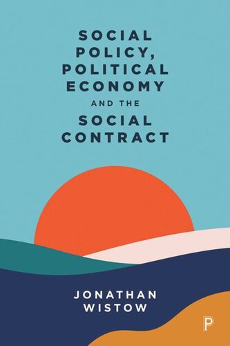 Social Policy Political Economy And The Social Contract Jonathan Wistow