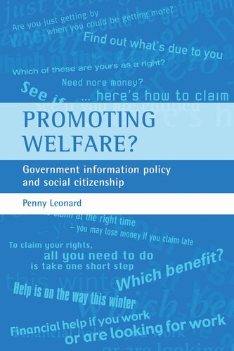 Promoting Welfare Government Information Policy And Social Citizenship Penny Leonard