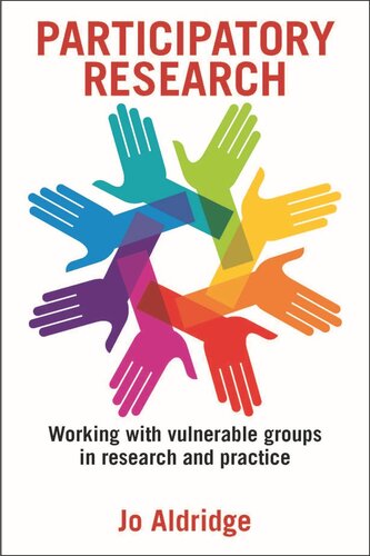 Participatory Research Working With Vulnerable Groups In Research And Practice Jo Aldridge