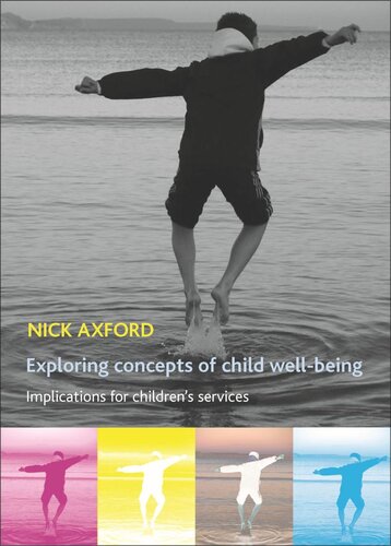 Exploring Concepts Of Child Wellbeing Implications For Childrens Services Nick Axford