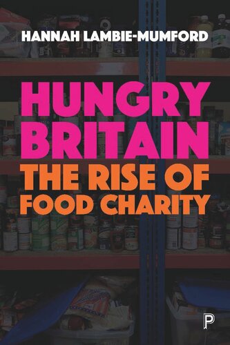 Hungry Britain The Rise Of Food Charity Hannah Lambiemumford
