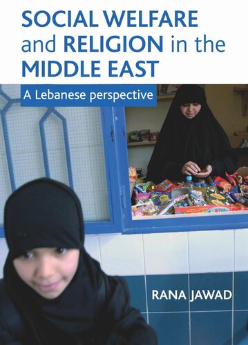 Social Welfare And Religion In The Middle East A Lebanese Perspective Rana Jawad