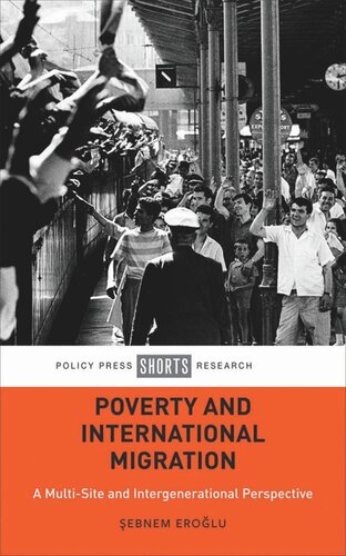 Poverty And International Migration A Multisite And Intergenerational Perspective Ebnem Erolu