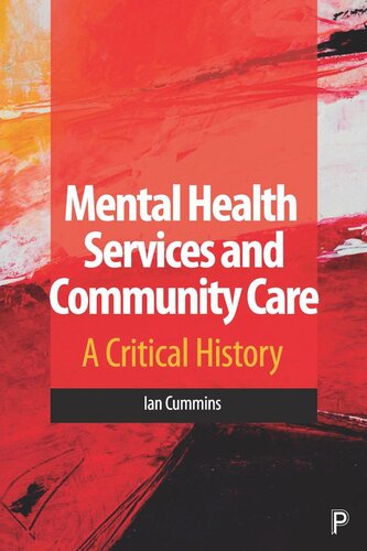 Mental Health Services And Community Care A Critical History Ian Cummins