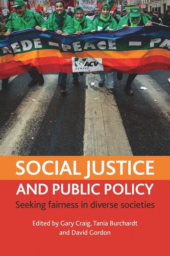 Social Justice And Public Policy Seeking Fairness In Diverse Societies Gary Craig Editor Tania Burchardt Editor David Gordon Editor