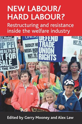 New Labourhard Labour Restructuring And Resistance Inside The Welfare Industry Gerry Mooney Editor Alex Law Editor