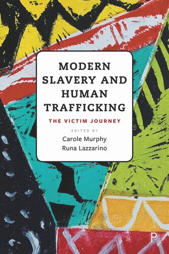 Modern Slavery And Human Trafficking The Victim Journey Carole Murphy Editor Runa Lazzarino Editor