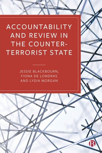 Accountability And Review In The Counterterrorist State Jessie Blackbourn Fiona De Londras Lydia Morgan