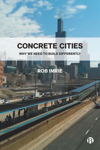 Concrete Cities Why We Need To Build Differently Rob Imrie