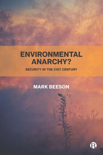 Environmental Anarchy Security In The 21st Century Mark Beeson