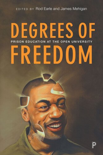 Degrees Of Freedom Prison Education At The Open University Rod Earle James Mehigan