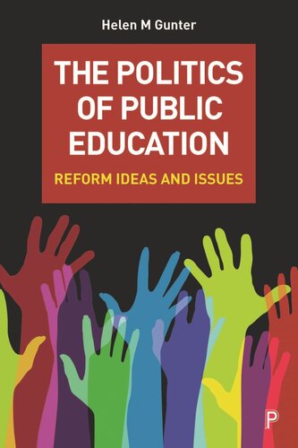 The Politics Of Public Education Reform Ideas And Issues Helen M Gunter