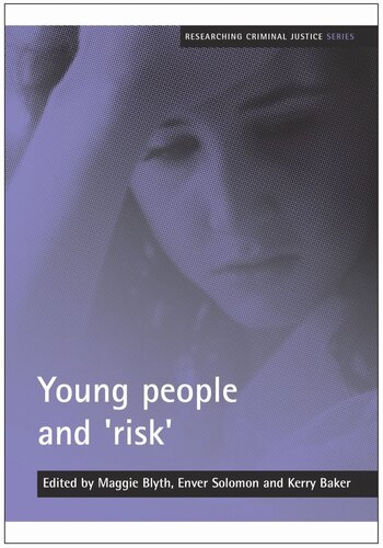 Young People And Risk Maggie Blyth Editor Enver Solomon Editor Kerry Baker Editor