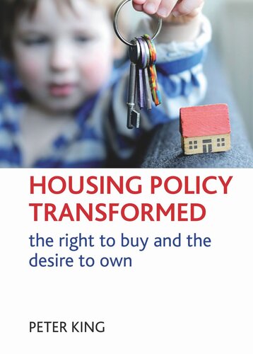 Housing Policy Transformed The Right To Buy And The Desire To Own Peter King