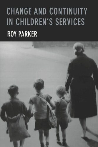 Change And Continuity In Childrens Services Roy Parker