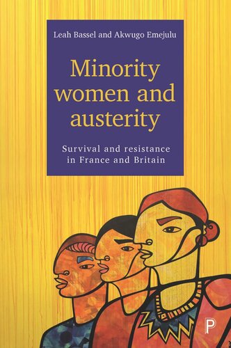 Minority Women And Austerity Survival And Resistance In France And Britain Leah Bassel Akwugo Emejulu