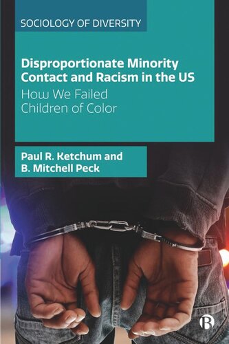 Disproportionate Minority Contact And Racism In The Us How We Failed Children Of Color Paul R Ketchum B Mitchell Peck