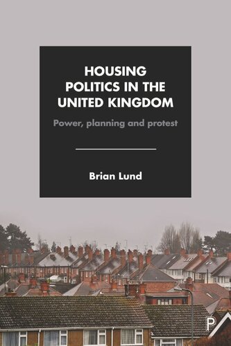 Housing Politics In The United Kingdom Power Planning And Protest Brian Lund