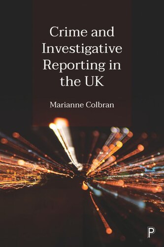 Crime And Investigative Reporting In The Uk Marianne Colbran