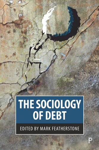 The Sociology Of Debt Mark Featherstone Editor