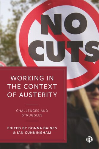 Working In The Context Of Austerity Challenges And Struggles Donna Baines Editor Ian Cunningham Editor