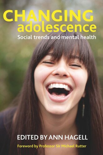 Changing Adolescence Social Trends And Mental Health Ann Hagell Editor