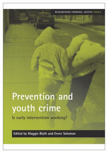 Prevention And Youth Crime Is Early Intervention Working Maggie Blyth Editor Enver Solomon Editor