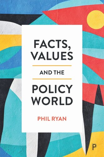 Facts Values And The Policy World Phil Ryan