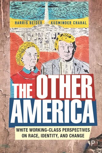 The Other America White Working Class Perspectives On Race Identity And Change Harris Beider Kusminder Chahal