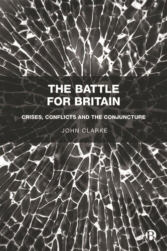 The Battle For Britain Crises Conflicts And The Conjuncture John Clarke