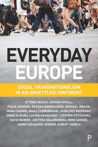 Everyday Europe Social Transnationalism In An Unsettled Continent