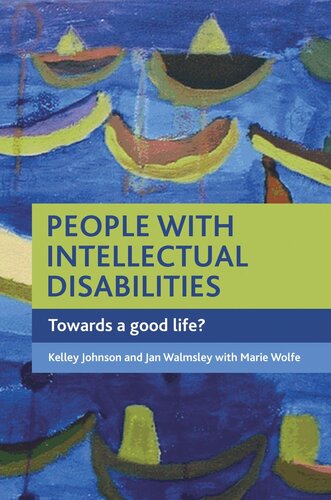 People With Intellectual Disabilities Towards A Good Life Kelley Johnson Jan Walmsley Marie Withwolfe