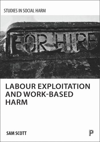 Labour Exploitation And Workbased Harm Sam Scott