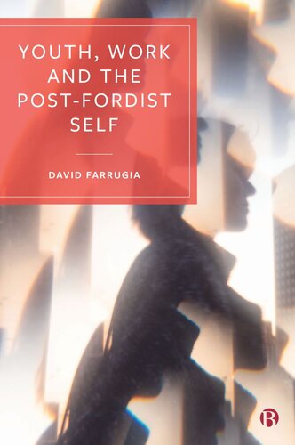 Youth Work And The Postfordist Self David Farrugia