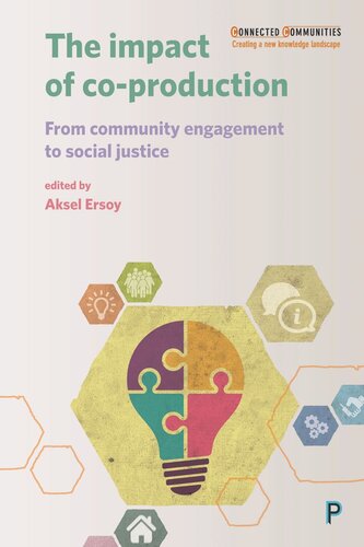 The Impact Of Coproduction From Community Engagement To Social Justice Aksel Ersoy Editor