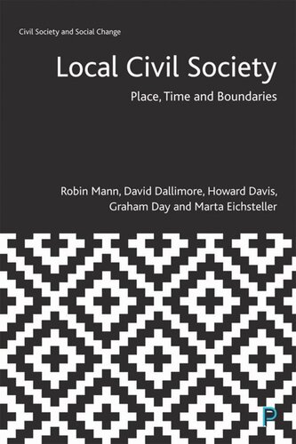 Local Civil Society Place Time And Boundaries Robin Mann David Dallimore Howard Davis Graham Day Marta Eichsteller
