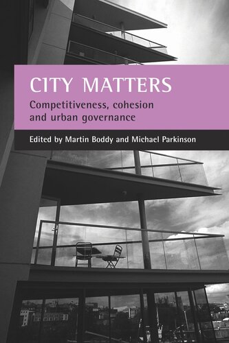 City Matters Competitiveness Cohesion And Urban Governance Martin Boddy Editor Michael Parkinson Editor