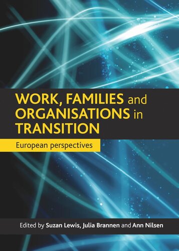 Work Families And Organisations In Transition European Perspectives Suzan Lewis Editor Julia Brannen Editor Ann Nilsen Editor
