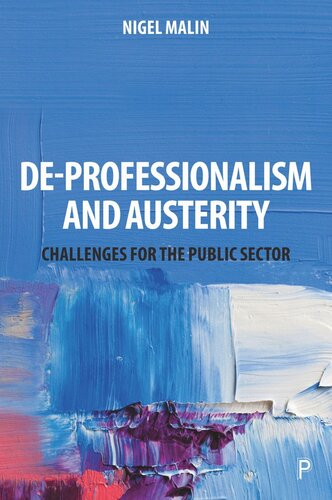 Deprofessionalism And Austerity Challenges For The Public Sector Nigel Malin