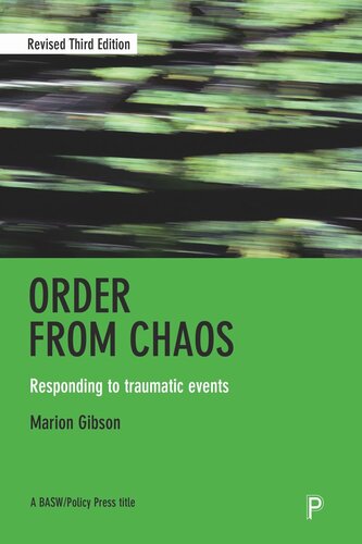 Order From Chaos Responding To Traumatic Events Marion Gibson