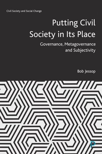 Putting Civil Society In Its Place Governance Metagovernance And Subjectivity Bob Jessop