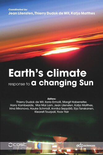 Earths Climate Response To A Changing Sun Katja Matthes Editor Thierry Dudok De Wit Editor Jean Lilensten Editor Collectif Editor